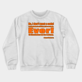 Pop, Not Soda! Crewneck Sweatshirt